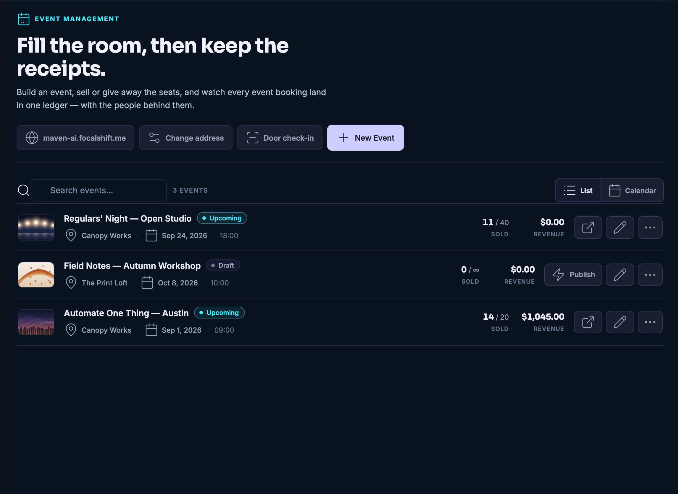 Events: every event you have made, gathered in one list &mdash; each with its own cover picture, the place it happens and the day, the seats claimed against the seats put out, and the takings beside them. A draft sits among the published ones with a publish control of its own, and the same list can be read as a calendar instead.