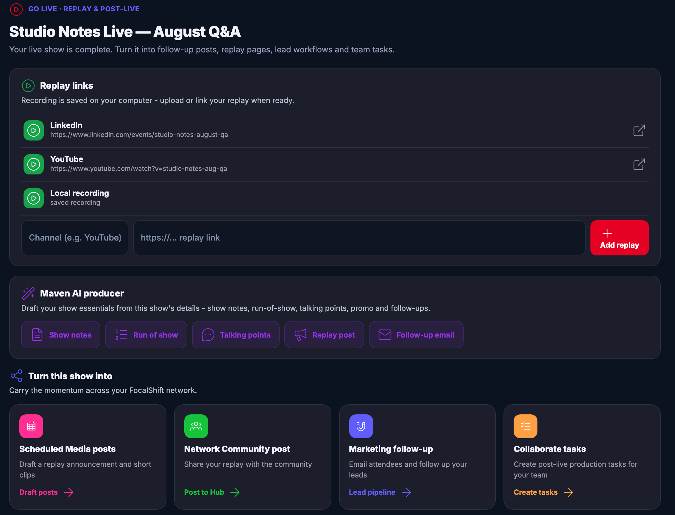 The post-live page of a show that has already gone out, under the module’s own replay-and-post-live kicker: the show named, over the line that it is complete and can be turned into follow-up posts, replay pages, lead workflows and team tasks. Beneath it a replay-links panel, noting that the recording is saved on your own computer, listing the replay as published on a professional network and on a video platform with their web addresses beside them, and the local recording under those, above a row offering to add another link. Then a producer panel offering to draft the show notes, the run of show, the talking points, a replay post and a follow-up letter from this show’s own details. And along the foot, the ways to carry the show on: scheduled posts and short clips, a post to the community, a marketing follow-up to the people who came, and production tasks for the team.