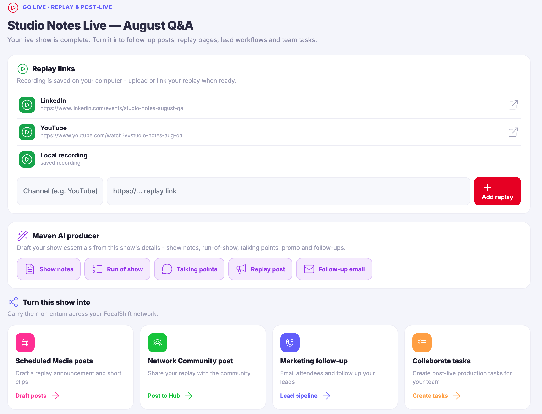 The post-live page of a show that has already gone out, under the module’s own replay-and-post-live kicker: the show named, over the line that it is complete and can be turned into follow-up posts, replay pages, lead workflows and team tasks. Beneath it a replay-links panel, noting that the recording is saved on your own computer, listing the replay as published on a professional network and on a video platform with their web addresses beside them, and the local recording under those, above a row offering to add another link. Then a producer panel offering to draft the show notes, the run of show, the talking points, a replay post and a follow-up letter from this show’s own details. And along the foot, the ways to carry the show on: scheduled posts and short clips, a post to the community, a marketing follow-up to the people who came, and production tasks for the team.
