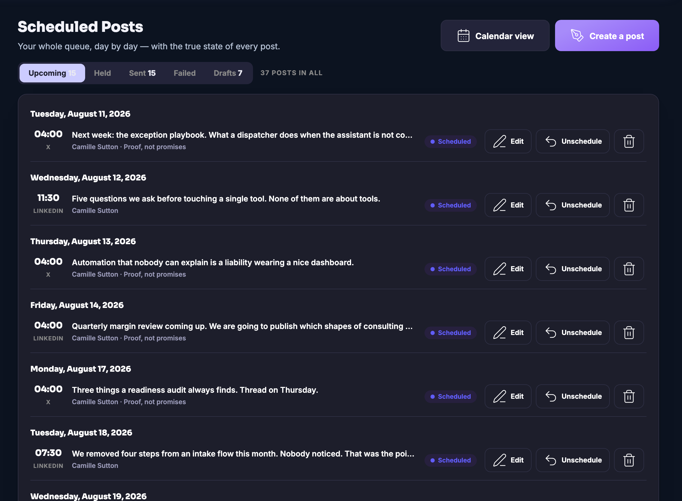 The Scheduled Posts queue: a heading saying this is your whole queue, day by day, with the true state of every post, and beside it a control that opens the same queue as a calendar and one that starts a new post. Under it the states a post can be in &mdash; upcoming, held, sent, failed and drafted &mdash; each carrying its own count, with the upcoming list showing, and a line saying how many posts there are altogether. Then the queue itself: a heading for each day, in date order, and under it the posts set against that day, each with the time it goes out, the opening words of what it says, the account it goes from, the campaign it belongs to where it has one, the state it is in, and three controls beside it &mdash; edit it, take it back out of the queue, or delete it. The list runs on past the bottom edge of the frame. Down the left the Marketing panel this queue is filed under: the automation centre and workflows, the social dashboard, then writing a post, posting in bulk, the blog studio and repurposing, then the calendar, the planner and the campaigns, and under Ship the scheduled posts themselves and the record of what went out, with scheduled posts marked as where you are.